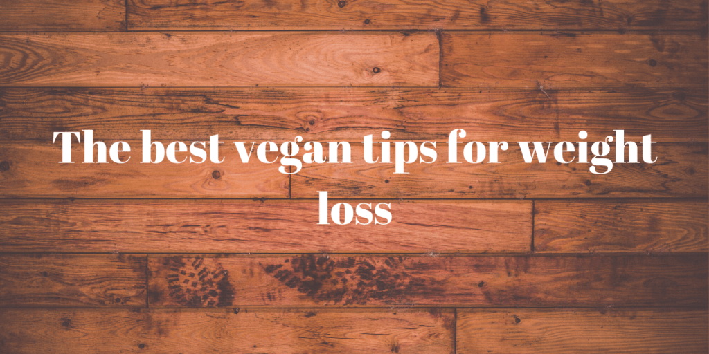  vegan tips for weight loss