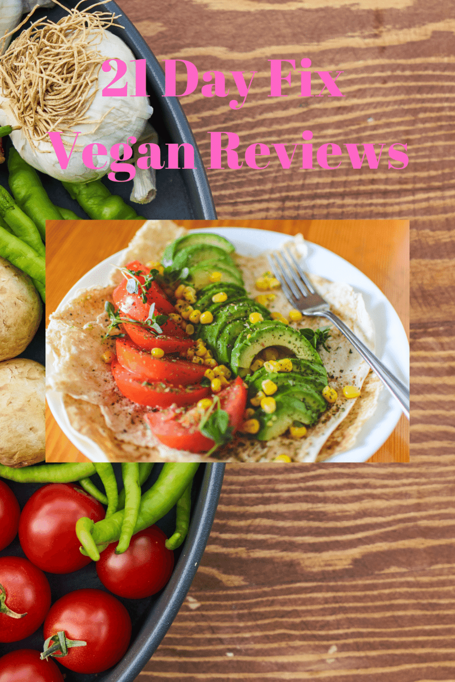 21 Day Fix Vegan Reviews (Weight Loss Guide) - Vegetarian Blog - Vegan ...